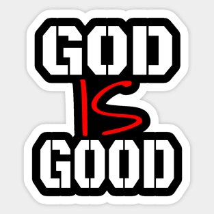 God Is Good Christian T-Shirt Sticker